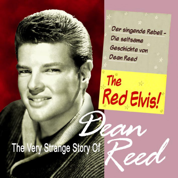 The Red Elvis - The Very Strange Story Of Dean Reed (CD)