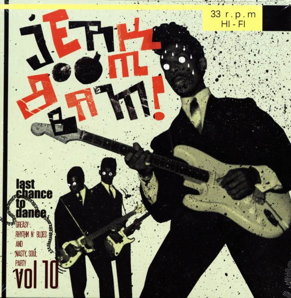 The Jerk Boom! Bam! Greasy Rhythm n' Blues And Nasty Soul Party Vol. 10