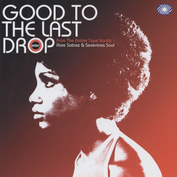 Good To The Last Drop - Ember Soul Good To The Last Drop - Ember Soul