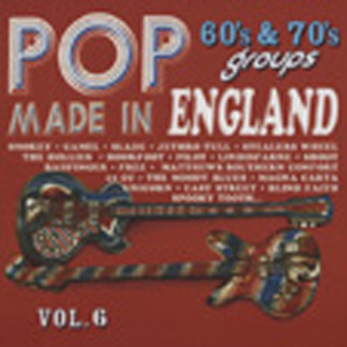 Vol.6, Pop 60s & 70s Groups Made In England Vol.6, Pop 60s & 70s Groups Made In England