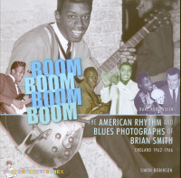 Vorschau: Boom Boom Boom Boom - The Blues Photographs of Brian Smith 1962 - 1965 Vorschau: Boom Boom Boom Boom - The Blues Photographs of Brian Smith 1962 - 1965