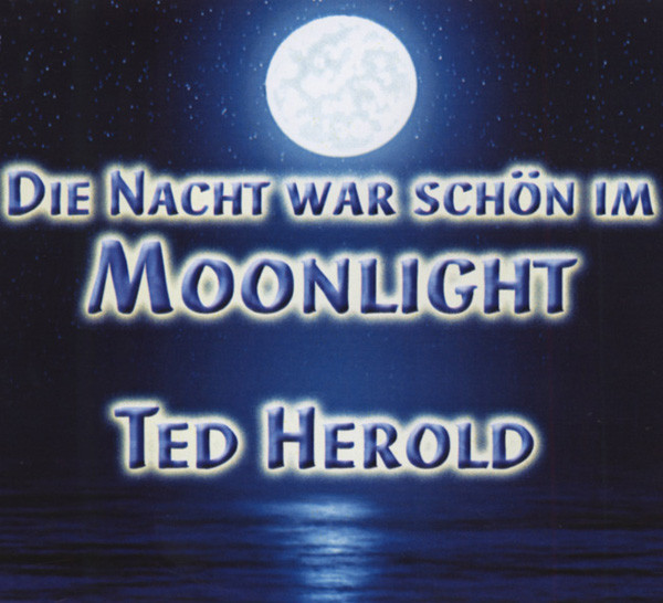 2. Bild von Ted Herold: Die Nacht war schön im Moonlight - CD Single