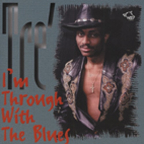 I'm Through With The Blues