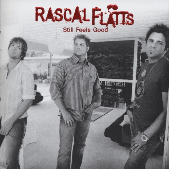 Still Feels Good (2007) Still Feels Good (2007)