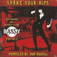 Vorschau: Shake Your Hips - The Sound Of Bassy Club Vol.2 (LP) Vorschau: Shake Your Hips - The Sound Of Bassy Club Vol.2 (LP)