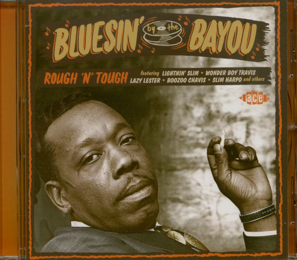 Bluesin' By The Bayou - Rough 'N' Tough (Bayou Series Vol.8) Bluesin' By The Bayou - Rough 'N' Tough (Bayou Series Vol.8)