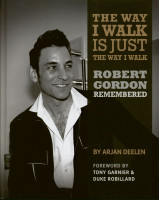Vorschau: The Way I Walk - Robert Gordon Remembered (Book & 7inch) Vorschau: The Way I Walk - Robert Gordon Remembered (Book & 7inch)