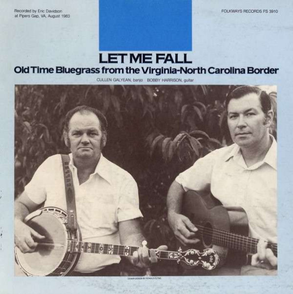 Let Me Fall: Old Time Bluegrass from the Virginia-North Carolina Border
