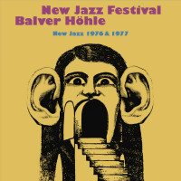 Vorschau: New Jazz Festival Balver Höhle 1976 & 1977 (8-CD Box) Vorschau: New Jazz Festival Balver Höhle 1976 & 1977 (8-CD Box)