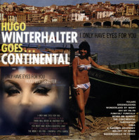 Bild von Hugo Winterhalter: Goes... Continental (1962) & I Only Have Eyes For You (1964)