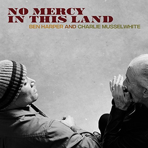 Ben Harper Charlie Musselwhite Lp No Mercy In This Land Lp 180g Blue Vinyl Bear Family Records
