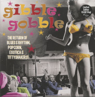 Vorschau: Gibble Gobble - Exotic Blues & Rhythm Vol.5 - The Return Of Blues & Rhythm, Popcorn, Exotica & Titty Vorschau: Gibble Gobble - Exotic Blues & Rhythm Vol.5 - The Return Of Blues & Rhythm, Popcorn, Exotica & Titty