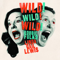 Vorschau: Wild! Wild! Wild! - Linda Gail Lewis & Robbie Fulks (LP) Vorschau: Wild! Wild! Wild! - Linda Gail Lewis & Robbie Fulks (LP)
