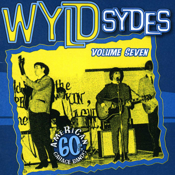 Vol.7, Wyld Sydes - American 60s Garage