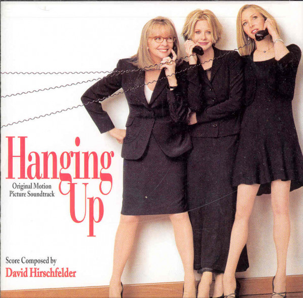 Hanging Up - Soundtrack Hanging Up - Soundtrack