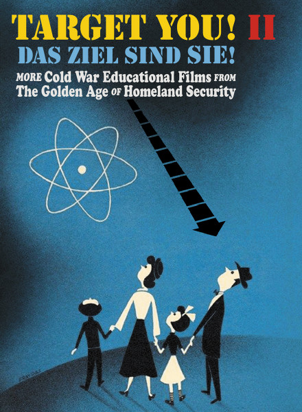 Das Ziel sind Sie! II (Target You! II) - More Cold War Educational Films from The Golden Age Of Home