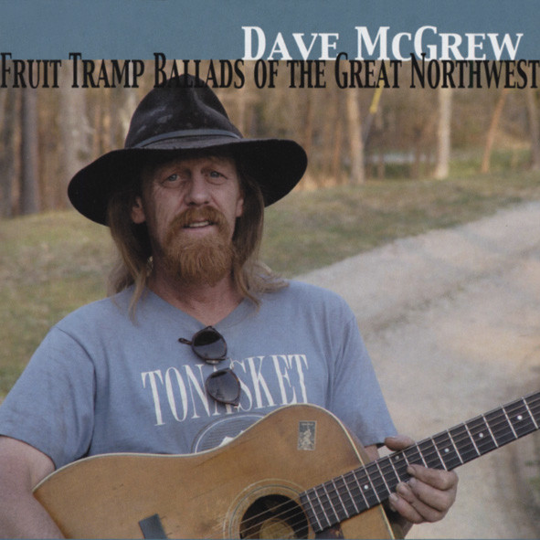 Fruit Tramp Ballads Of The Great Northwest