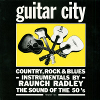 Vorschau: Raunch Radley - Guitar City (LP) Vorschau: Raunch Radley - Guitar City (LP)