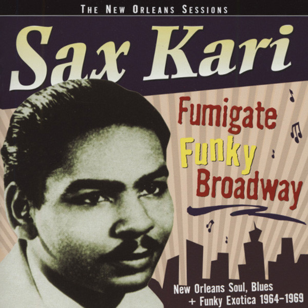 Sax Kari - Fumigate Funky Broadway