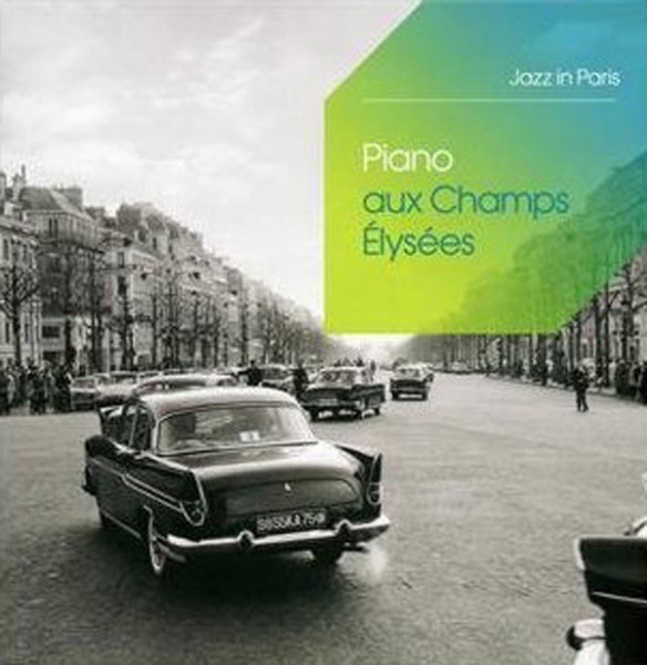 Piano Aux Champs-Elysees - Jazz In Paris 3-CD Piano Aux Champs-Elysees - Jazz In Paris 3-CD