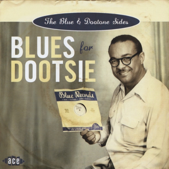 Blues For Dootsie - The Blue & Dootone Sides