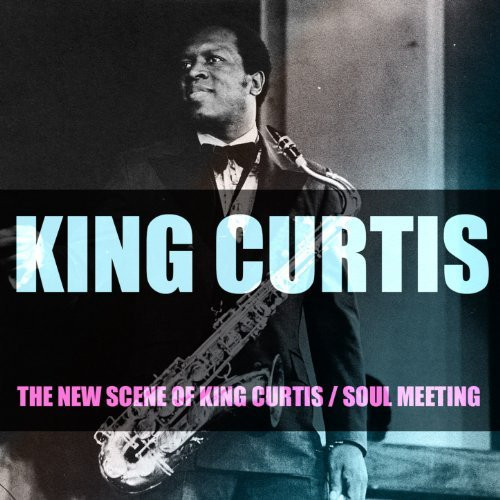The New Scene Of King Curtis - Soul (CD) The New Scene Of King Curtis - Soul (CD)