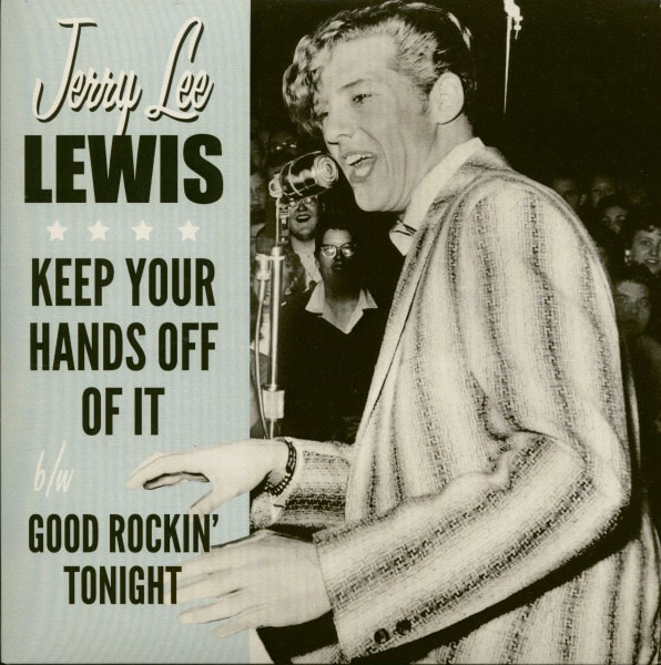 Jerry Lee Lewis - Keep Your Hands Off It - Good Rockin' Tonght (7inch, 45rpm)