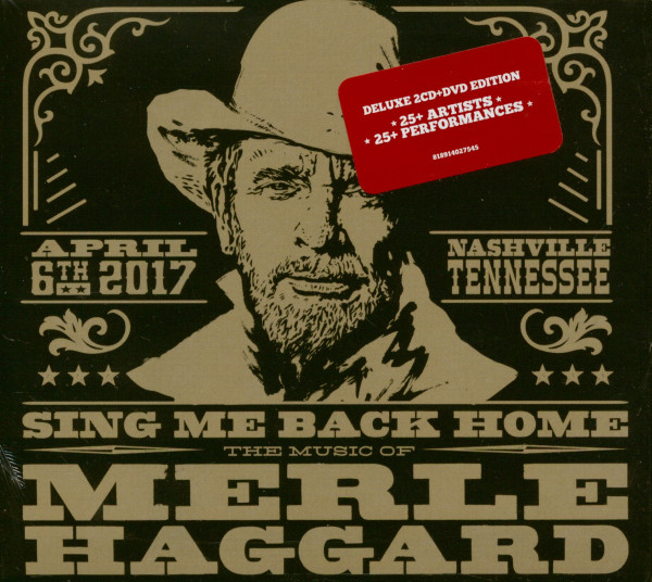 Sing Me Back Home - The Music Of Merle Haggard (2-CD+DVD) Sing Me Back Home - The Music Of Merle Haggard (2-CD+DVD)