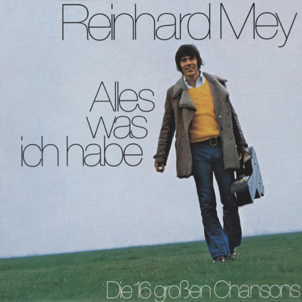 5. Bild von Reinhard Mey: Alles was ich habe - Die 16 großen Chansons