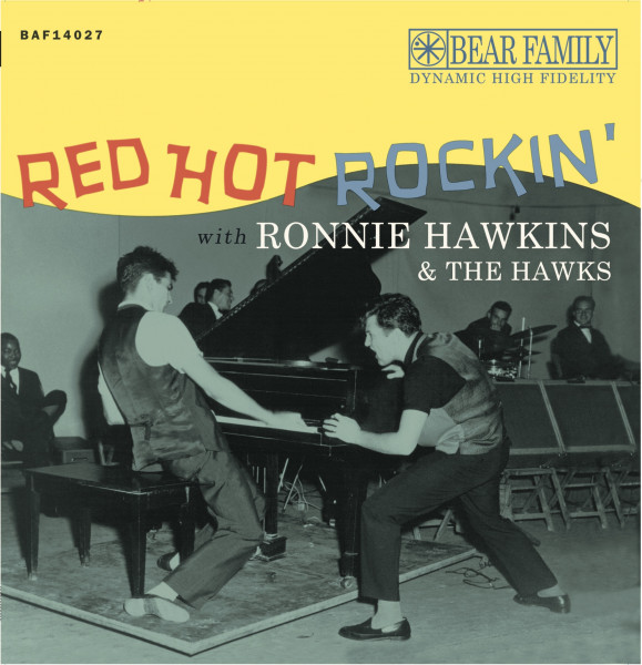 Red Hot Rockin' with Ronnie Hawkins (LP & CD, 10inch, 45rpm)