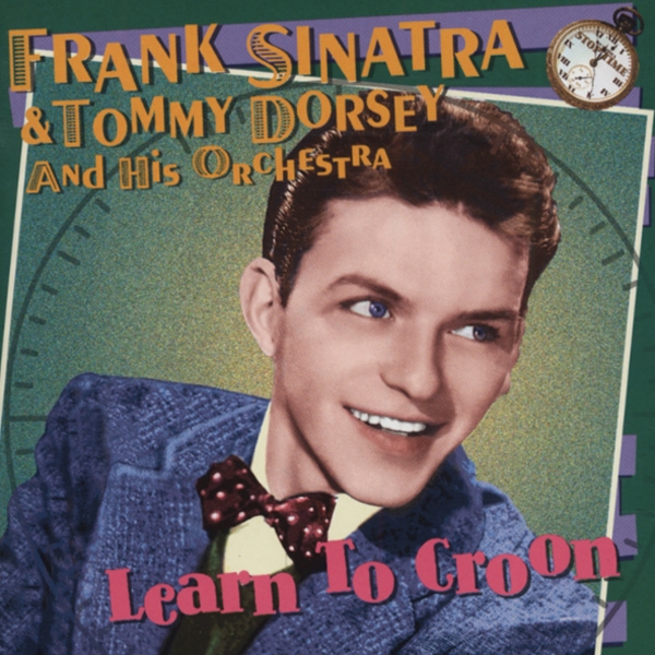 Sinatra, Frank - Learn To Croon