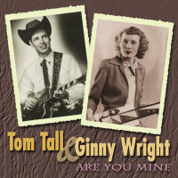Vorschau: Tom Tall & Ginny Wright - Are You Mine (CD) Vorschau: Tom Tall & Ginny Wright - Are You Mine (CD)