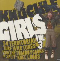 Vorschau: Knuckle Girls - 14 Territorial Turf War Tunes From The Tomboy Goons In Split-Knee Loons, Vol.3 (LP) Vorschau: Knuckle Girls - 14 Territorial Turf War Tunes From The Tomboy Goons In Split-Knee Loons, Vol.3 (LP)