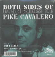 Vorschau: Both Sides Of Pike Cavalero (7inch, 45rpm) Vorschau: Both Sides Of Pike Cavalero (7inch, 45rpm)