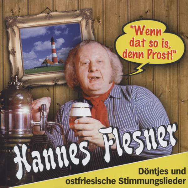 Wenn dat so is, denn Prost!