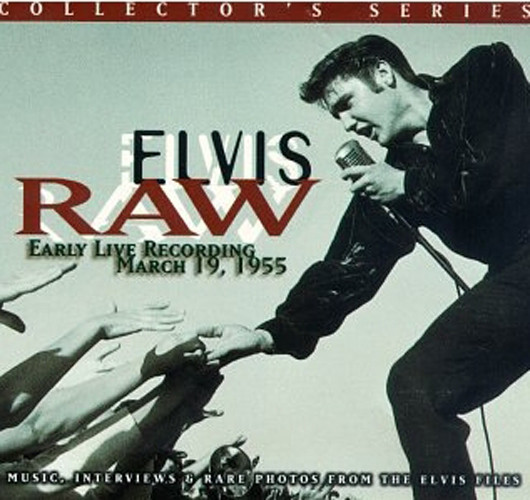 Raw Elvis - Early Live Recording - Collector's Series (CD)