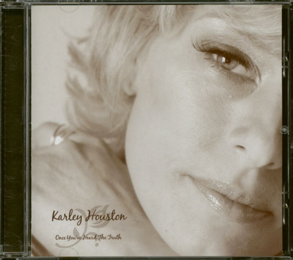 2. Bild von Karley Houston: Once You´ve Heard The Truth (CD)