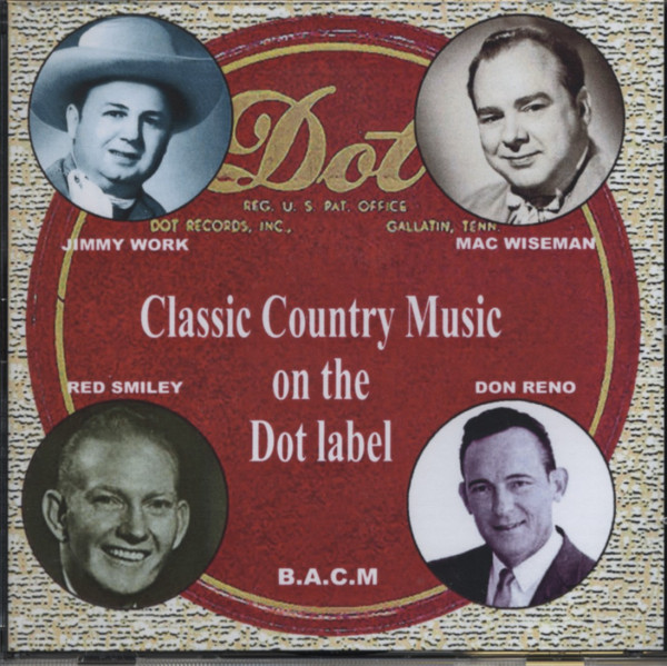 Classic Country On The DOT Label Classic Country On The DOT Label