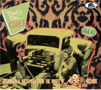 Vorschau: Vol.42 - That'll Flat Git It! Rockabilly & Rock 'n' Roll From The Vaults Of King, Federal & DeLuxe R Vorschau: Vol.42 - That'll Flat Git It! Rockabilly & Rock 'n' Roll From The Vaults Of King, Federal & DeLuxe R