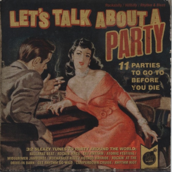 Let's Talk About A Party - 32 Sleazy Tunes To Party Around The World (2013)