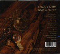 Vorschau: I Didn't Come Here To Leave (CD) Vorschau: I Didn't Come Here To Leave (CD)