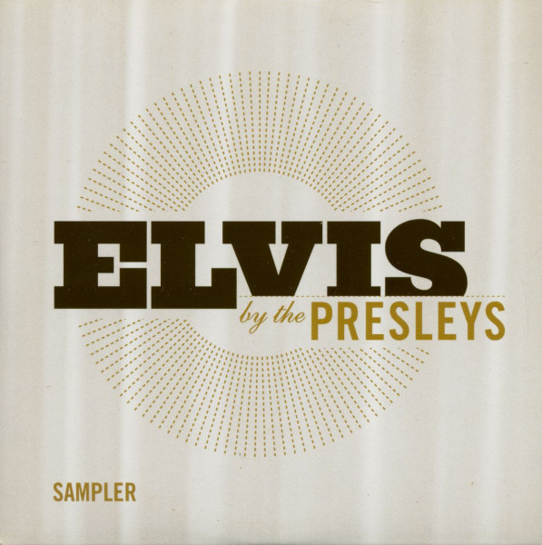 Elvis By The Presleys (CD - Sampler) Elvis By The Presleys (CD - Sampler)