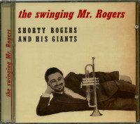 Bild von Shorty Rogers & His Giants: The Swinging Mr. Rogers (CD)