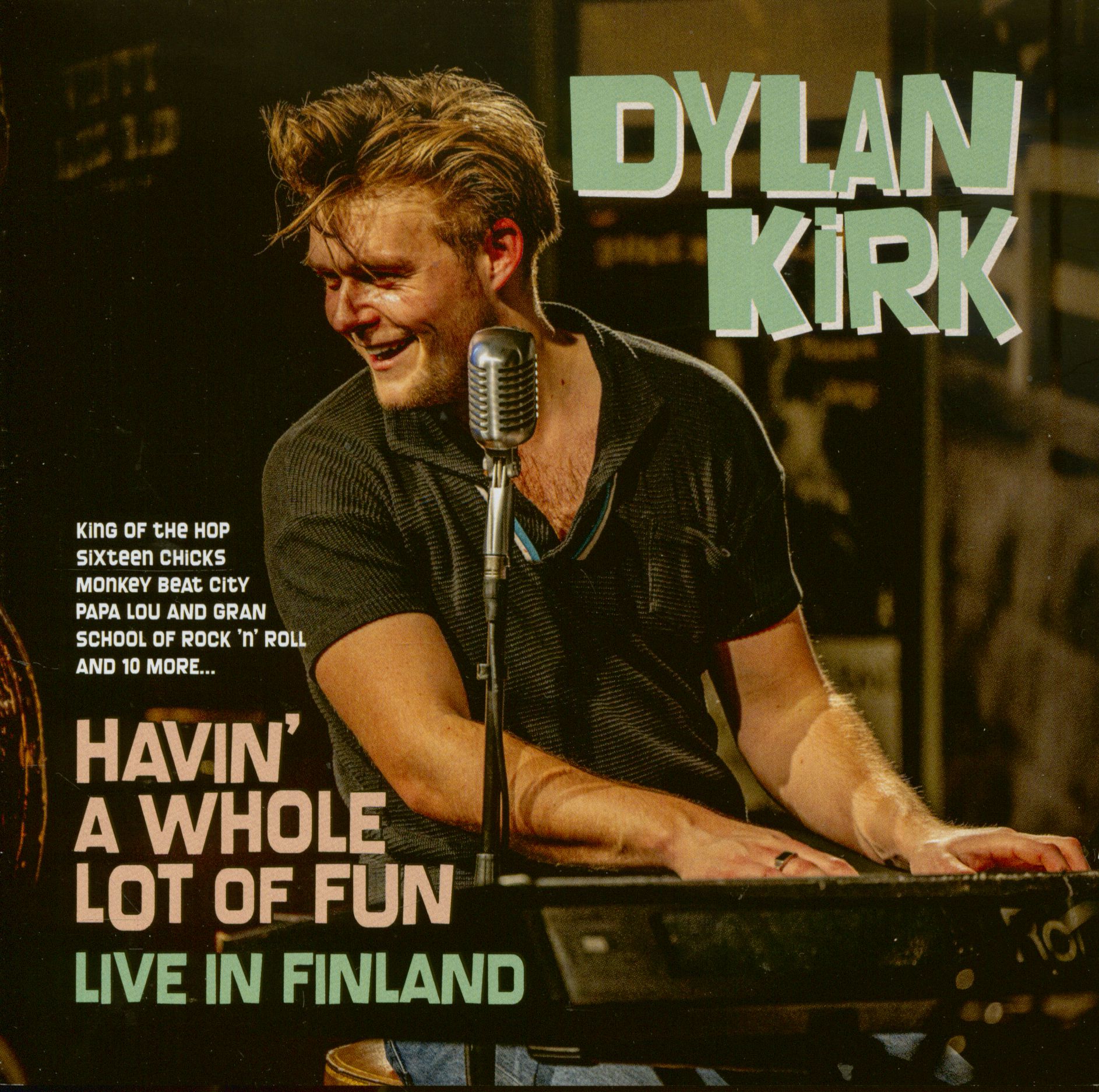 Kirk, Dylan - Havin' A Whole Lot Of Fun - Live in Finland (LP)