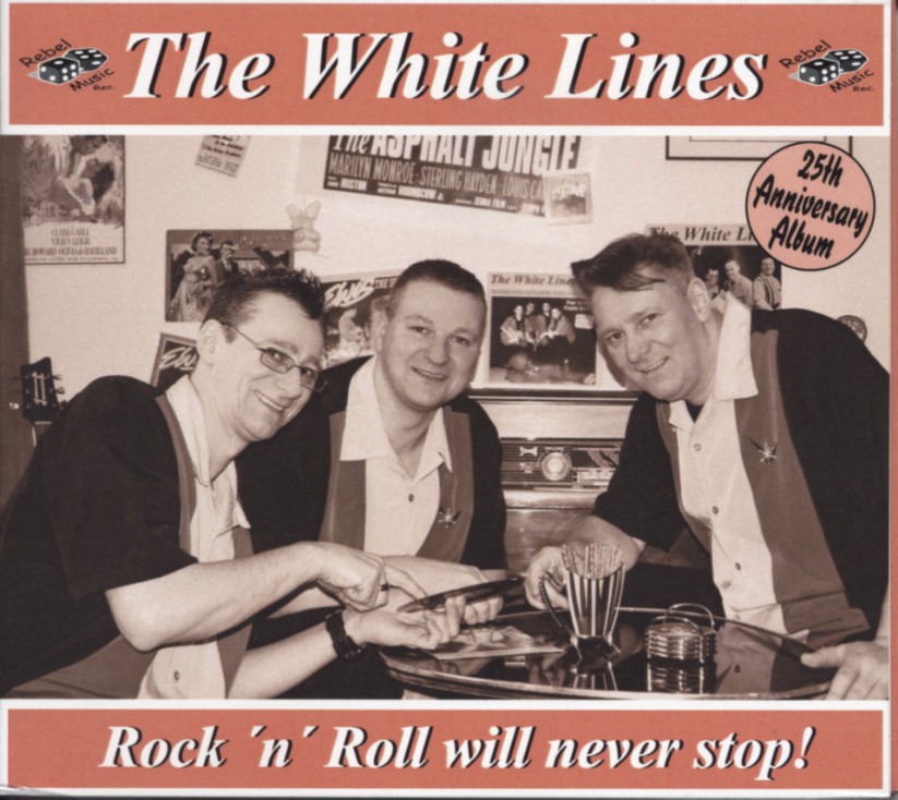 White Lines, The - Rock & Roll Will Never Stop (25th. Anniversary Album)