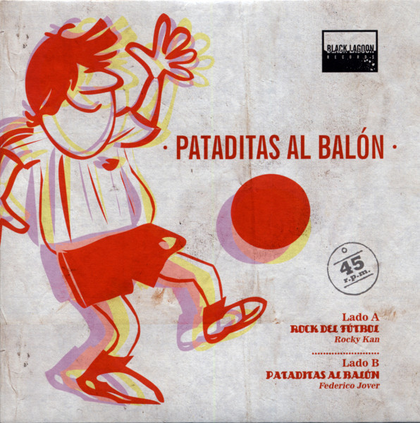 Pataditas Al Balon - 7inch, 45rpm, PS Pataditas Al Balon - 7inch, 45rpm, PS