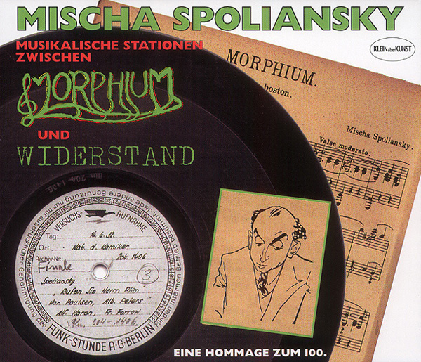 Spoliansky, Mischa - Zwischen Morphium und Widerstand 2-CD