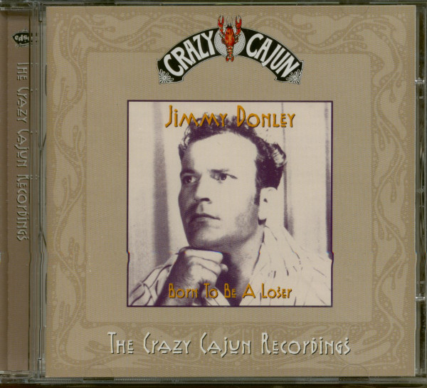 Born To Be A Loser - The Crazy Cajun Recordings (CD) Born To Be A Loser - The Crazy Cajun Recordings (CD)