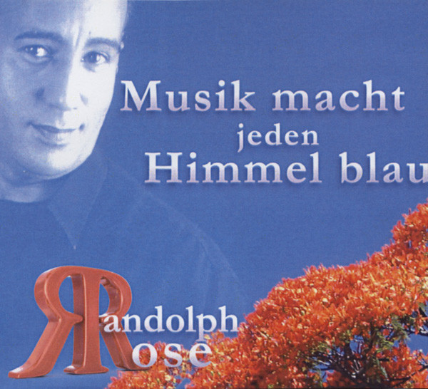 2. Bild von Randolph Rose: Musik macht jeden Himmel blau - Maxi