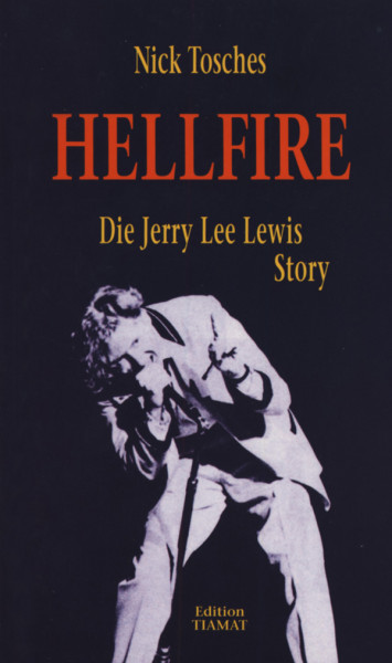 Nick Tosches: Hellfire (Deutsch)